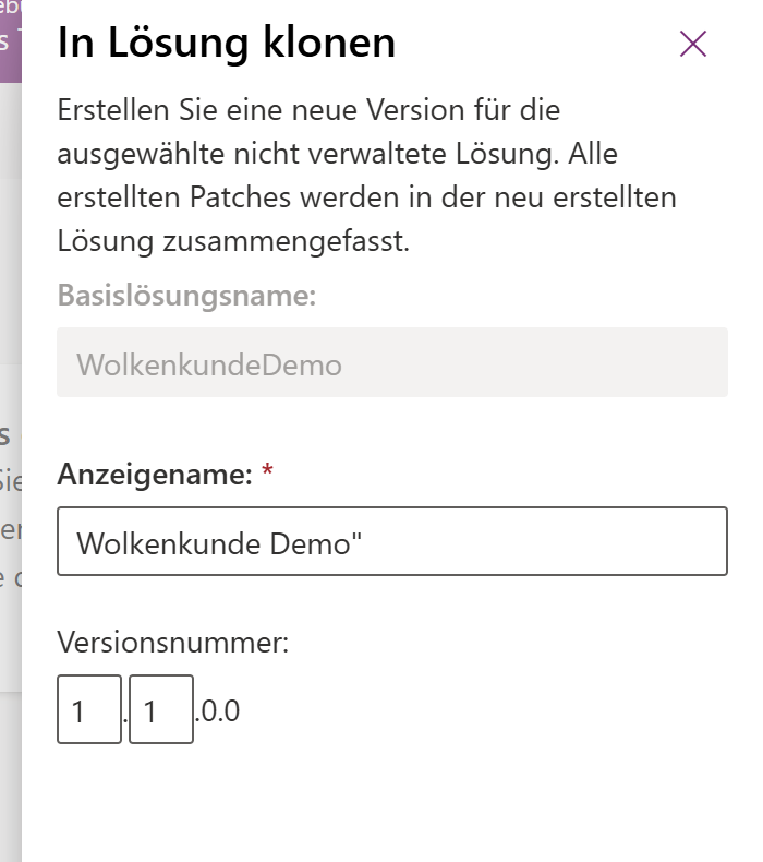 Dialog 'In Lösung klonen': alle erstellten Patches werden in der neu erstellten Lösung zusammengefasst — plus neue Versionsnummer.